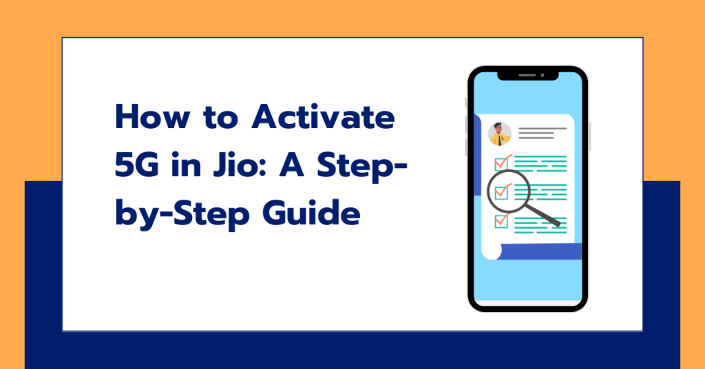 How to Activate 5G in Jio: A Step-by-Step Guide