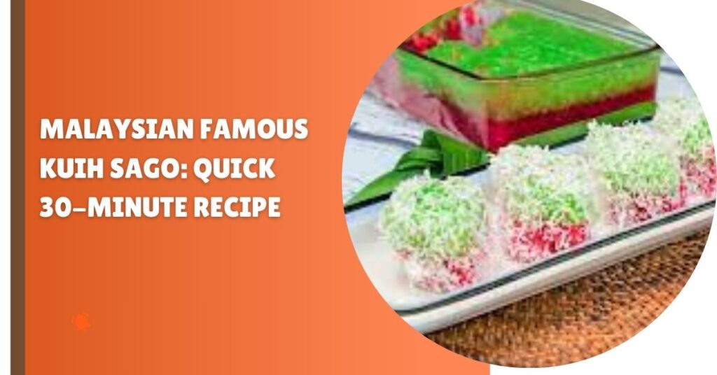 Malaysian Famous Kuih Sago: Quick 30-Minute Recipe