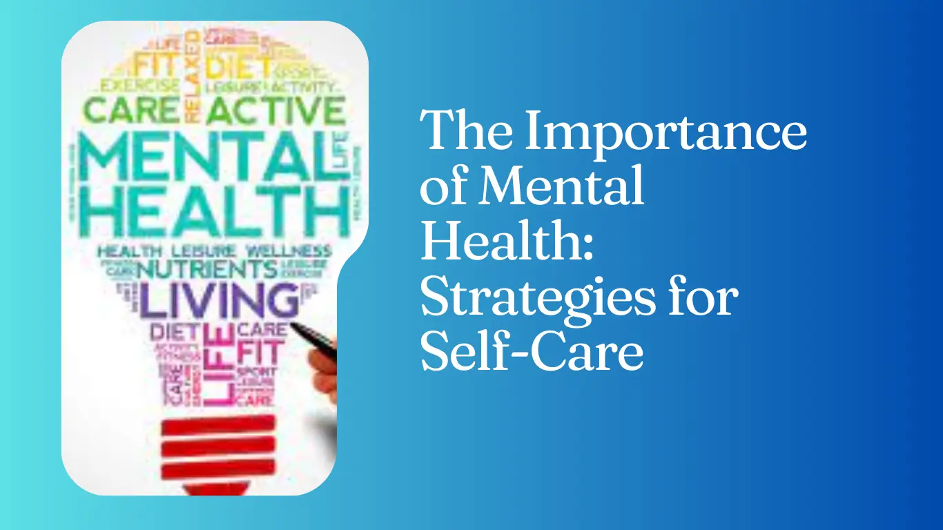 Mental Health Importance: Self-Care Strategies