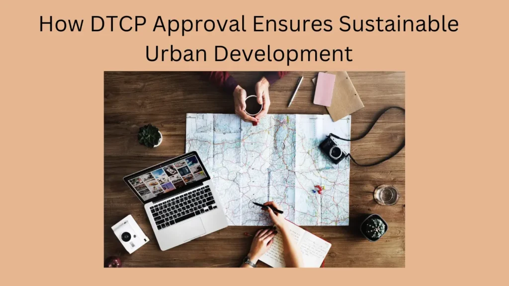 How DTCP Approval Ensures Sustainable Urban Development