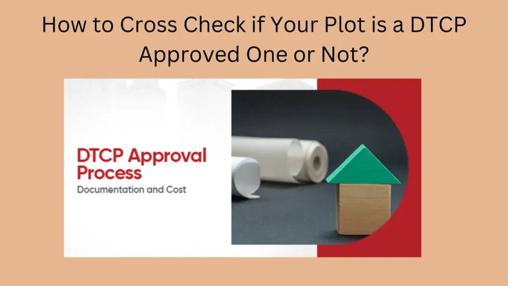How to Cross Check if Your Plot is a DTCP Approved One or Not?