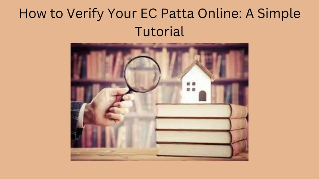 How to Verify Your EC Patta Online: A Simple Tutorial