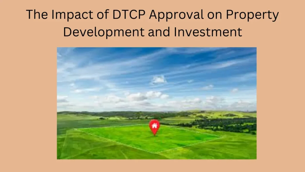 The Impact of DTCP Approval on Property Development and Investment