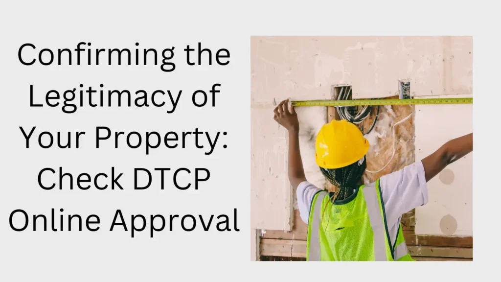 Confirming the Legitimacy of Your Property: Check DTCP Online Approval